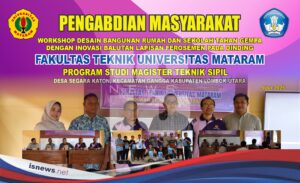 Magister Teknik Sipil Unram Kenalkan Inovasi Dinding Tahan Gempa Ferosemen di Lombok Utara: Solusi Murah Meriah, Rumah Aman Dari Gempa.